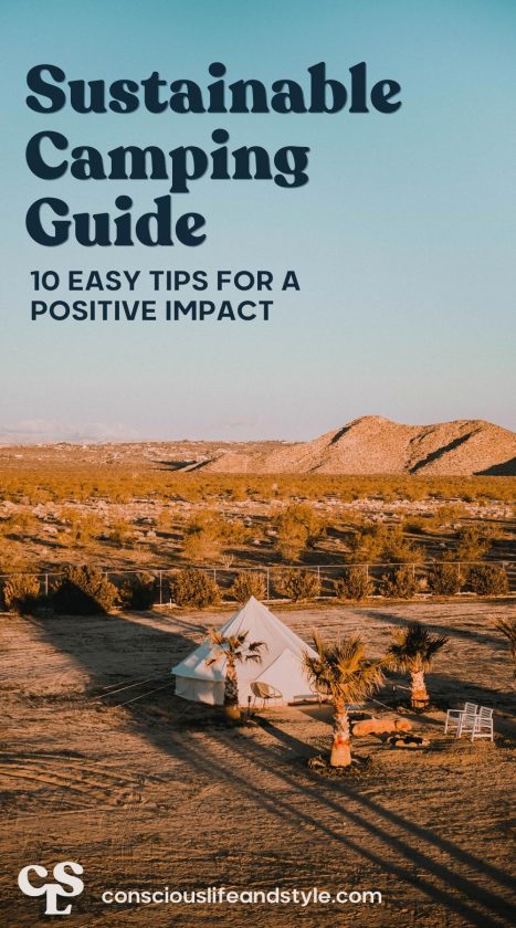 Sustainable Camping Guide: 10 Easy Tips for a Positive Impact - Conscious Life & Style