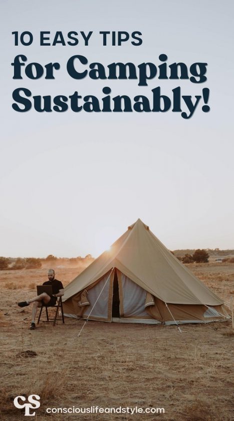 10 Easy Tips for Camping Sustainably! - Conscious Life & Style