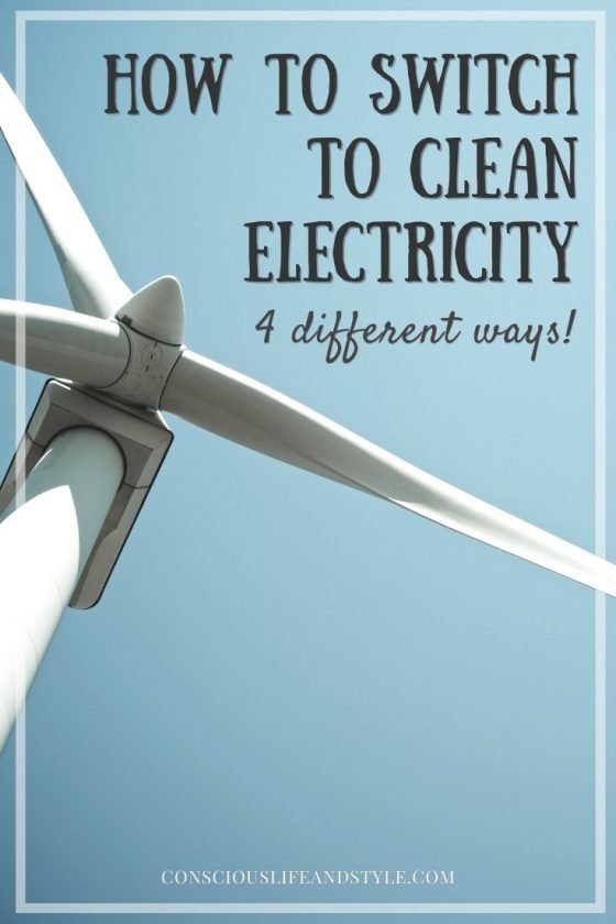 How to Switch to Clean Electricity 4 Different Ways - Conscious Life and Style