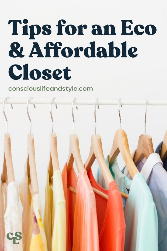 Tips for an Eco & Affordable Closet - Conscious Life and Style