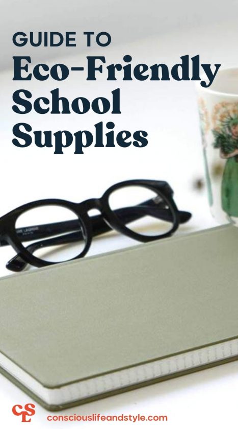 Guide to Eco-Friendly School Supplies - Conscious Life and Style