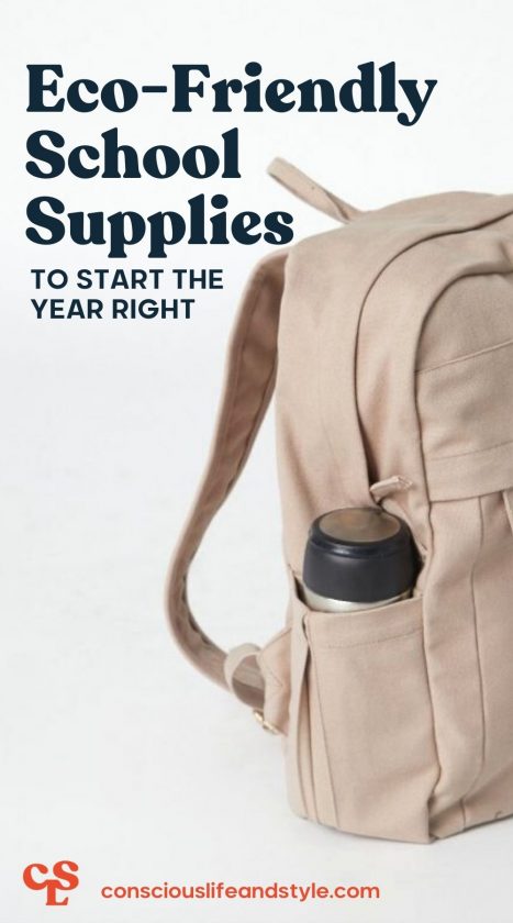 Eco-friendly School Supplies To Start The Year Right - Conscious Life & Style