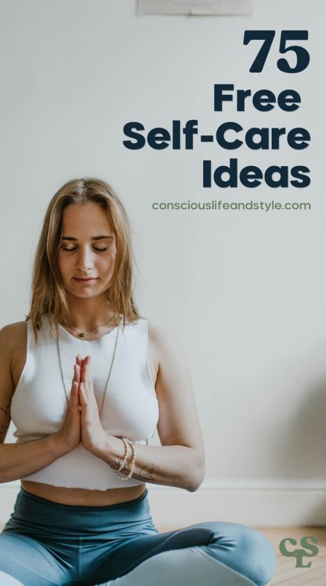 75 Free Self-Care Ideas - Conscious Life & Style