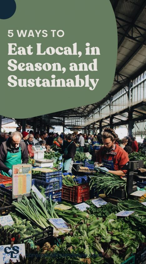 5 Ways To Eat Local, in Season, and Sustainably - Conscious Life and Style