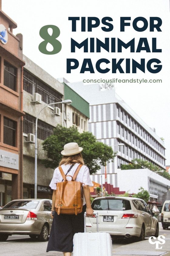 8 Tips for Minimal Packing - Conscious Life and Style