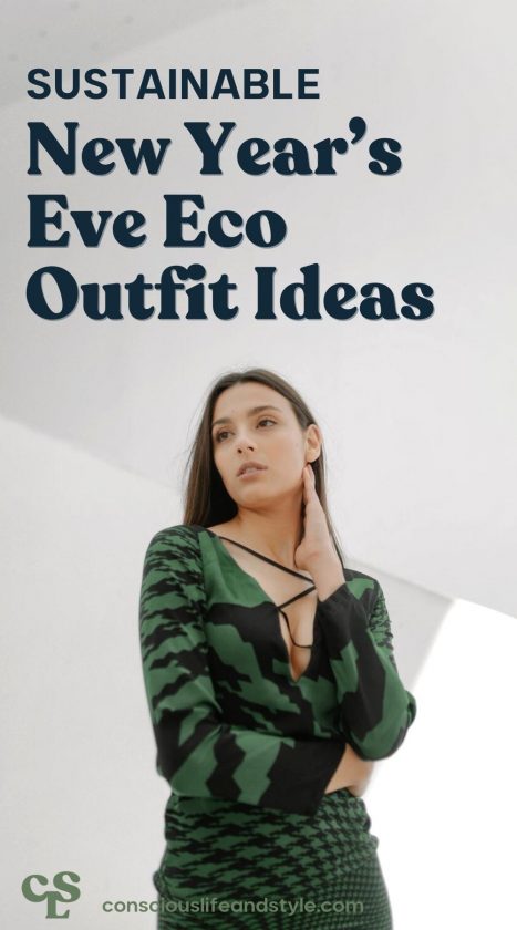 Sustainable New Year's Eco Eco Outfit Ideas - Conscious life and Style