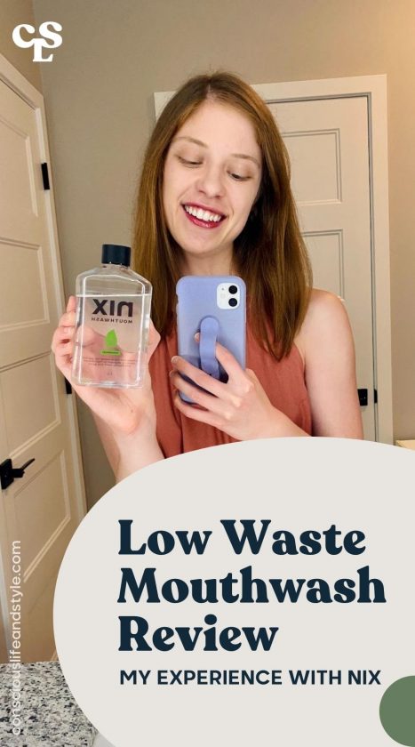 Low Waste Mouthwash Review: My Experience With Nix - Conscious Life and Style