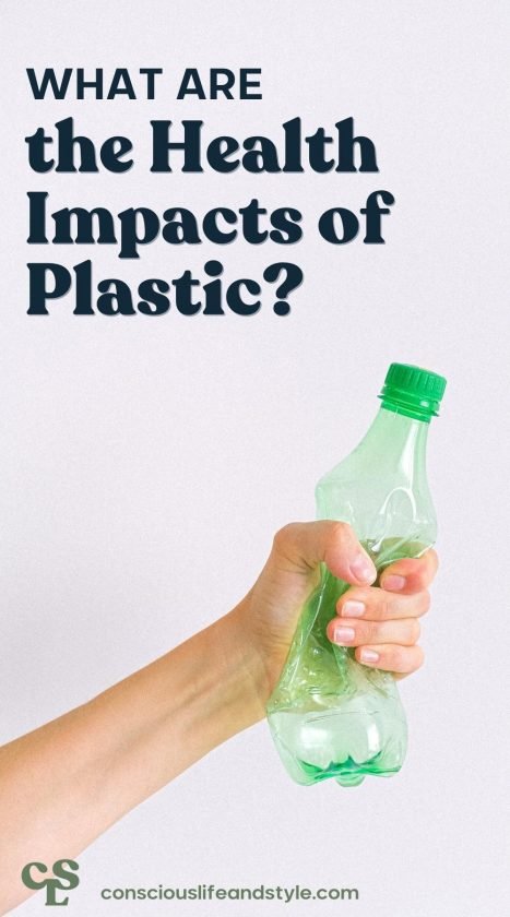 What are the health impacts of plastic? - Conscious life and style