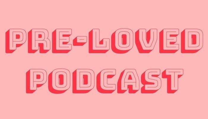 Pre-Loved Podcast