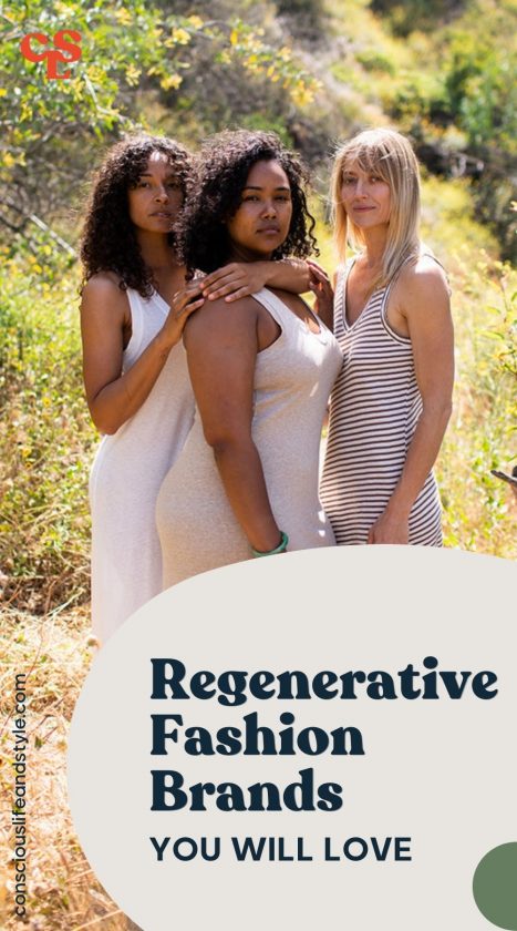 Regenerative Fashion Brands you will love - Conscious Life and Style