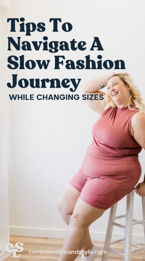 Tips To Navigate Sustainable Fashion While Changing Sizes - Conscious Life and Style