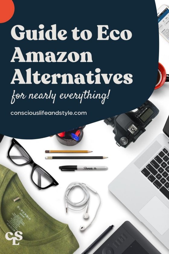 Guide to eco amazon alternatives for nearly everything! - Conscious Life and Style