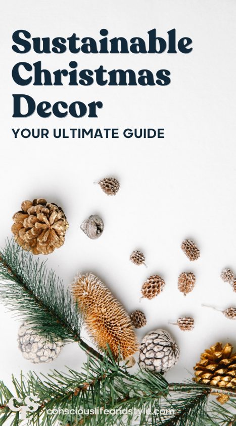 How to find Sustainable Christmas Decor: Your Ultimate Guide - Conscious Life and Style