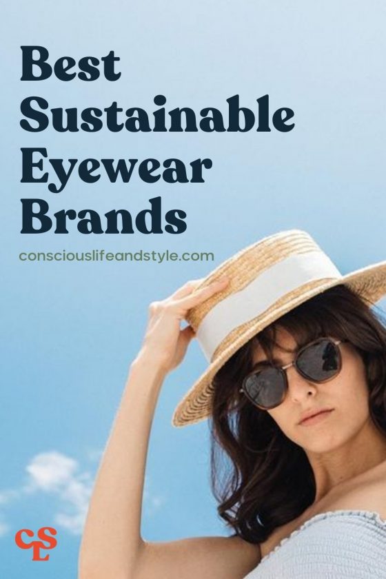 Best Sustainable Eyewear Brands - Conscious Life and Style