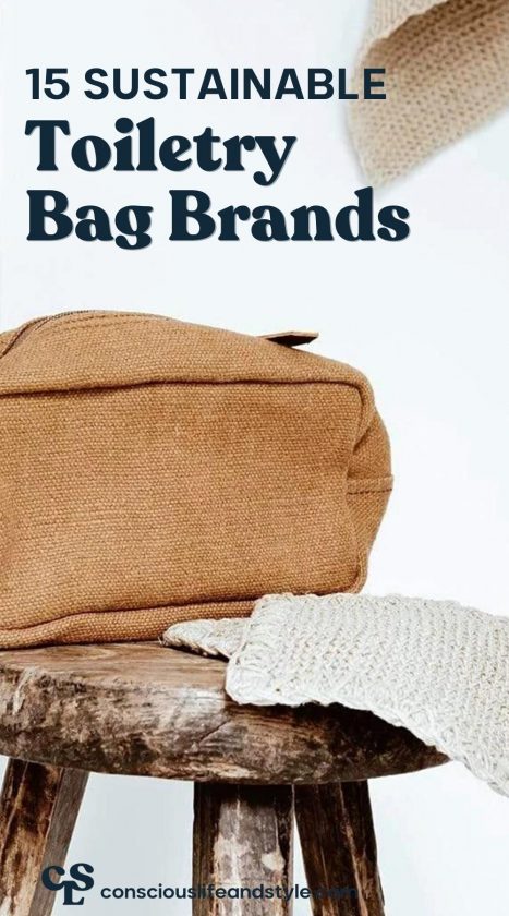 15 Sustainable Toiletry Bag Brands - Conscious Life & Style