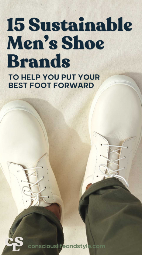 15 Best Sustainable Men's Shoe Brands to Put Your Best Foot Forward - Conscious Life and Style